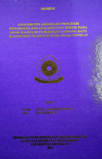 ANALISIS PELAKSANAAN PROGRAM PENANGGULANGAN KASUS GIZI BURUK PADA ANAK BALITA DI PUSKESMAS TANJUNG BATU KABUPATEN OGAN ILIR PADA MASA COVID-19