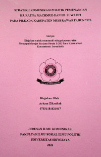 STRATEGI KOMUNIKASI POLITIK PEMENANGAN HJ. RATNA MACHMUD DAN HJ. SUWARTI PADA PILKADA KABUPATEN MUSI RAWAS TAHUN 2020