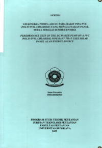 UJI KINERJA PPOMPA AIR DC PADA RAKIT PIPA PVC (POLYVINYL CHLORIDE) YANG MENGGUNAKAN PANEL SURYA SEBAGAI SUMBER ENERGI.