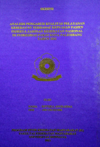 ANALISIS PENGARUH KUALITAS PELAYANAN KESEHATAN TERHADAP KEPUASAN PASIEN PESERTA JAMINAN KESEHATAN NASIONAL DI PUSKESMAS PAKJO KOTA PALEMBANG TAHUN 2021