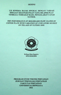 UJI KINERJA BAJAK SINGKAL DENGAN VARIASI DERAJAT KELENGKUNGAN YANG DILAPISI PLAT TEMBAGA TERHADAP HASIL PENGOLAHAN TANAH ULTISOL