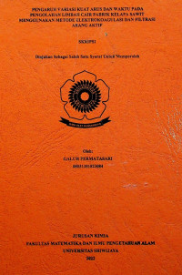 PENGARUH VARIASI KUAT ARUS DAN WAKTU PADA PENGOLAHAN LIMBAH CAIR PABRIK KELAPA SAWIT MENGGUNAKAN METODE ELEKTROKOAGULASI DAN FILTRASI ARANG AKTIF