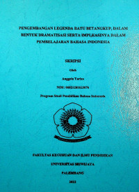 PENGEMBANGAN LEGENDA BATU BETANGKUP, DALAM BENTUK DRAMATISASI SERTA IMPLKASINYA DALAM PEMBELAJARAN BAHASA INDONESIA