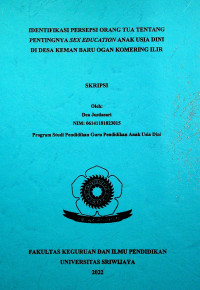 IDENTIFIKASI PERSEPSI ORANG TUA TENTANG PENTINGNYA SEX EDUCATION ANAK USIA DINI DI DESA KEMAN BARU OGAN KOMERING ILIR