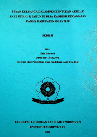 PERAN KELUARGA DALAM PEMBENTUKAN AKHLAK ANAK USIA 2-3 TAHUN DI DESA KANDIS II KECAMATAN KANDIS KABUPATEN OGAN ILIR