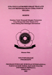 STRATEGI GASTRODIPLOMASI THAILAND DALAM MENINGKATKAN CITRA POSITIF NEGARA
