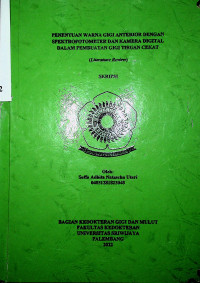 PENENTUAN WARNA GIGI ANTERIOR DENGAN SPEKTROFOTOMETER DAN KAMERA DIGITAL DALAM PEMBUATAN GIGI TIRUAN CEKAT.