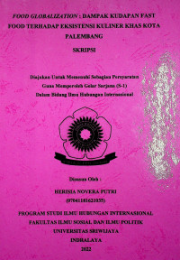 FOOD GLOBALIZATION : DAMPAK KUDAPAN FAST FOOD TERHADAP EKSISTENSI KULINER KHAS KOTA PALEMBANG.