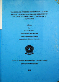 TEACHERS AND STUDENTS’ PERCEPTION IN LEARNING ENGLISH THROUGH DISTANCE ONLINE LEARNING IN THE COVID-19 PANDEMIC ERA AT SMP NEGERI 1 BANYUASIN I