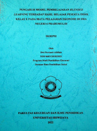 PENGARUH MODEL PEMBELAJARAN BLENDED LEARNING TERHADAP HASIL BELAJAR PESERTA DIDIK KELAS X PADA MATA PELAJARAN EKONOMI DI SMA NEGERI 6 PRABUMULIH