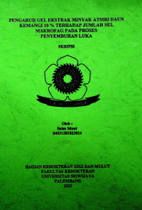 PENGARUH GEL EKSTRAK MINYAK ATSIRI DAUN KEMANGI 10 % TERHADAP JUMLAH SEL MAKROFAG PADA PROSES PENYEMBUHAN LUKA