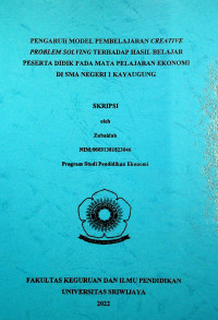 PENGARUH MODEL PEMBELAJARAN CREATIVE PROBLEM SOLVING TERHADAP HASIL BELAJAR PESERTA DIDIK PADA MATA PELAJARAN EKONOMI DI SMA NEGERI 1 KAYUAGUNG.