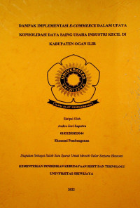 DAMPAK IMPLEMENTASI E-COMMERCE DALAM UPAYA KONSOLIDASI DAYA SAING USAHA INDUSTRI KECIL DI KABUPATEN OGAN ILIR
