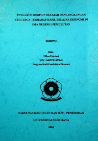 PENGARUH DISIPLIN BELAJAR DAN LINGKUNGAN KELUARGA TERHADAP HASIL BELAJAR EKONOMI DI SMA NEGERI 1 PEMULUTAN