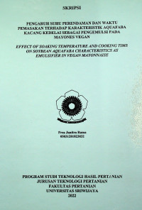 PENGARUHSUHUPERENDAMANDANWAKTU PEMASAKANTERHADAPKARAKTERISTIKAQUAFABA KACANGKEDELAISEBAGAIPENGEMULSIPADA MAYONESVEGAN