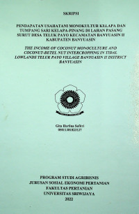PENDAPATAN USAHATANI MONOKULTUR KELAPA DAN TUMPANG SARI KELAPAPINANG DI LAHAN PASANG SURUT DESA TELUK PAYO KECAMATAN BANYUASIN II KABUPATEN BANYUASIN