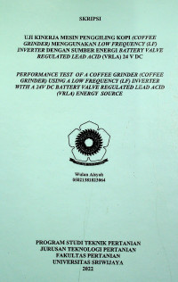 UJI KINERJA MESIN PENGGILING KOPI (COFFEE GRINDER) MENGGUNAKAN LOW FREQUENCY (LF) INVERTER DENGAN SUMBER ENERGI BATTERY VALVE  REGULATED LEAD ACID (VRLA) 24 V DC