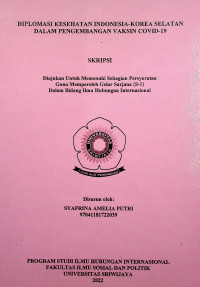 DIPLOMASI KESEHATAN INDONESIA-KOREA SELATAN DALAM PENGEMBANGAN VAKSIN COVID-19.