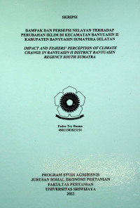DAMPAK DAN PERSEPSI NELAYAN TERHADAP PERUBAHAN IKLIM DI KECAMATAN BANYUASIN II KABUPATEN BANYUASIN SUMATERA SELATAN
