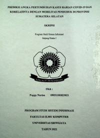 PREDIKSI ANGKA PERTUMBUHAN KASUS HARIAN COVID-19 DAN KORELASINYA DENGAN MOBILITAS PENDUDUK DI PROVINSI SUMATERA SELATAN