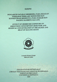 PENGARUH PAPARAN HERBISIDA PADA HIJAUAN TERHADAP PERILAKU KONSUMSI DAN KONSENTRASI RESIDUNYA PADA DARAH DAN DAGING KAMBING KACANG