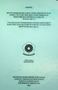 SISTEM HIDROPONIK RAKIT APUNG MENGGUNAKAN POMPA VENTURI TIPE SPRAY BARS TERHADAP PERTUMBUHAN BUDIDAYA PAKCOY (Brassica rapa L.)