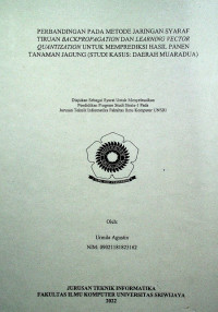 PERBANDINGAN PADA METODE JARINGAN SYARAF TIRUAN BACKPROPAGATION DAN LEARNING VECTOR QUANTIZATION UNTUK MEMPREDIKSI HASIL PANEN TANAMAN JAGUNG(STUDI KASUS: DAERAH MUARADUA)