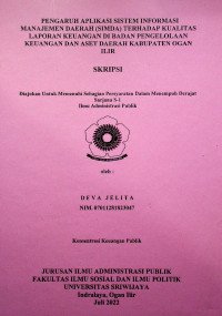 PENGARUH APLIKASI SISTEM INFORMASI MANAJEMEN DAERAH (SIMDA) TERHADAP KUALITAS LAPORAN KEUANGAN DI BADAN PENGELOLAAN KEUANGAN DAN ASET DAERAH KABUPATEN OGAN ILIR