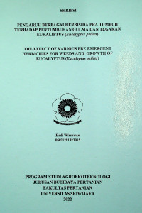 PENGARUH BERBAGAI HERBISIDA PRA TUMBUH TERHADAP PERTUMBUHAN GULMA DAN TEGAKAN EUKALIPTUS (Eucalyptus pellita)