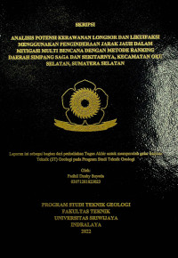  ANALISIS POTENSI KERAWANAN LPNGSOR DAN LIKUIFAKSI MENGGUNAKAN PENGINDERAAN JARAK JAUH DALAM MITIGASI MULTI BENCANA DENGAN METODE RANKING DAERAH SIMPANG SAGA DAN SEKITARNYA, KECAMATAN OKU SELATAN, SUMATERA SELATAN.