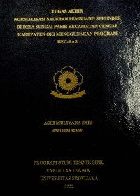 NORMALISASI SALURAN PEMBUANG SEKUNDER DI DESA SUNGAI PASIR KECAMATAN CENGAL KABUPATEN OKI MENGGUNAKAN PROGRAM HEC-RAS