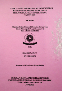 EFEKTIVITAS PELAKSANAAN PEMUNGUTAN RETRIBUSI TERMINAL PADA DINAS PERHUBUNGAN KOTA PALEMBANG TAHUN 2020
