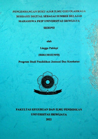 PENGEMBANGAN BUKU AJAR ILMU GIZI OLAHRAGA BERBASIS DIGITAL SEBAGAI SUMBER BELAJAR MAHASISWA FKIP UNIVERSITAS SRIWIJAYA