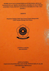 PEMBUATAN DAN KARAKTERISASI ELEKTRODA DENGAN KATALIS Pt-Co/C SERTA UJI KINERJA MEMBRANE ELECTRODE ASSEMBLY PADA PROTON EXCHANGE MEMBRANE FUEL CELL (PEMFC)