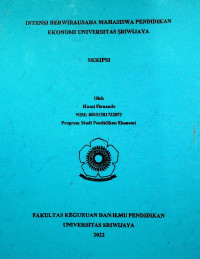 INTENSI BERWIRAUSAHA MAHASISWA PENDIDIKAN EKONOMI UNIVERSITAS SRIWIJAYA