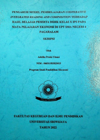 PENGARUH MODEL PEMBELAJARAN COOPERATIVE INTEGRATED READING AND COMPOSITION TERHADAP HASIL BELAJAR PESERTA DIDIK KELAS X IPS PADA MATA PELAJARAN EKONOMI DI UPT SMA NEGERI 4 PAGARALAM