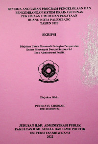 KINERJA ANGGARAN PROGRAM PENGELOLAAN DAN PENGEMBANGAN SISTEM DRAINASE DINAS PEKERJAAN UMUM DAN PENATAAN RUANG KOTA PALEMBANG TAHUN 2020.