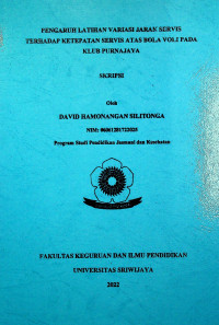  PENGARUH LATIHAN VARIASI JARAK SERVIS TERHADAP KETEPATAN SERVIS ATAS BOLA VOLI PADA KLUB PURNAJAYA