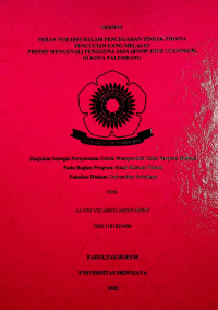 PERAN NOTARIS DALAM PENCEGAHAN TINDAK PIDANA PENCUCIAN UANG MELALUI PRINSIP MENGENALI PENGGUNA JASA (KNOW YOUR CUSTOMER) DI KOTA PALEMBANG