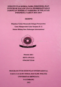 EFEKTIVITAS KERJA SAMA INDONESIA DAN TIONGKOK DALAM UPAYA PEMBERANTASAN JARINGAN SINDIKAT NARKOBA DI WILAYAH INDONESIA TAHUN 2015-2019