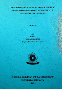 PENGEMBANGAN SOAL HIGHER ORDER THINKING SKILLS (HOTS) PADA MATERI SIFAT KOLIGATIF LARUTAN KELAS XII SMA/MA.