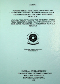 PERSEPSI PETANI TERHADAP KONDISI BENCANA BANJIR PADA LAHAN SAWAH DI DESA SOAK BATOK KECAMATAN INDRALAYA UTARA KABUPATEN OGAN ILIR