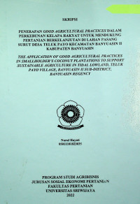 PENERAPAN GOOD AGRICULTURAL PRACTICES DALAM PERKEBUNAN KELAPA RAKYAT UNTUK MENDUKUNG PERTANIAN BERKELANJUTAN DI LAHAN PASANG SURUT DESA TELUK PAYO KECAMATAN BANYUASIN II KABUPATEN BANYUASIN