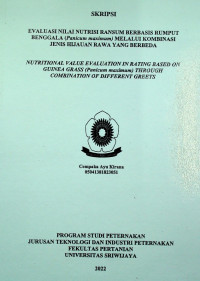 EVALUASI NILAI NUTRISI RANSUM BERBASIS RUMPUT BENGGALA (Panicum maximum) MELALUI KOMBINASI JENIS HIJAUAN RAWA YANG BERBEDA
