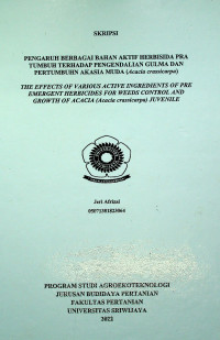 PENGARUH BERBAGAI BAHAN AKTIF HERBISIDA PRA TUMBUH TERHADAP PENGENDALIAN GULMA DAN PERTUMBUHAN AKASIA MUDA (ACACIA CRASSICARPA)