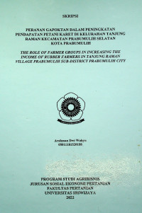 PERANAN GAPOKTAN DALAM PENINGKATAN PENDAPATAN PETANI KARET DI KELURAHAN TANJUNG RAMAN KECAMATAN PRABUMULIH SELATAN KOTA PRABUMULIH