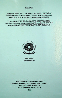 DAMPAK PEREMAJAAN KELAPA SAWIT TERHADAP KONDISI SOSIAL EKONOMI PERTANI DI KECAMATAN SUNGAI LILIN KABUPATEN MUSI BANYUASIN
