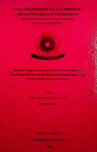 UPAYA PERLINDUNGAN HAK-HAK TERSANGKA MELALUI PELAKSANAAN PRAPERADILAN PUTUSAN NO. 01/PID.PRA/2021/PN.MET. DAN PUTUSAN NO. 02/PID.PRA/2020/PN.PBR.