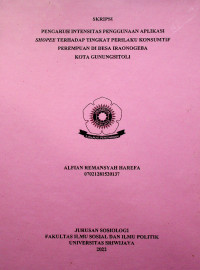 PENGARUH INTENSITAS PENGGUNAAN APLIKASI SHOPEE TERHADAP TINGKAT PERILAKU KONSUMTIF PEREMPUAN DI DESA IRAONOGEBA KOTA GUNUNGSITOLI