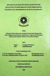 PELAKSANAAN MAGANG BAGI CALON NOTARIS DI KANTOR NOTARIS SEBAGAI UPAYA MENJADIKAN NOTARIS YANG PROFESSIONAL DI KOTA PALEMBANG